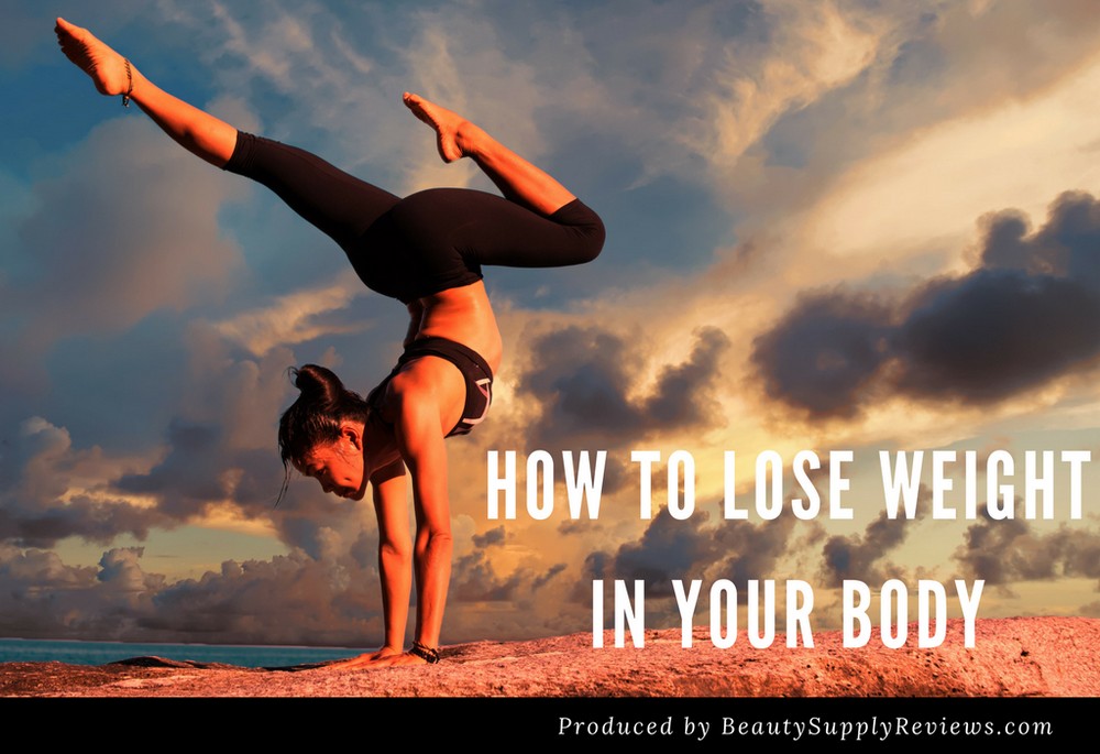 How to Lose Weight in Your Body