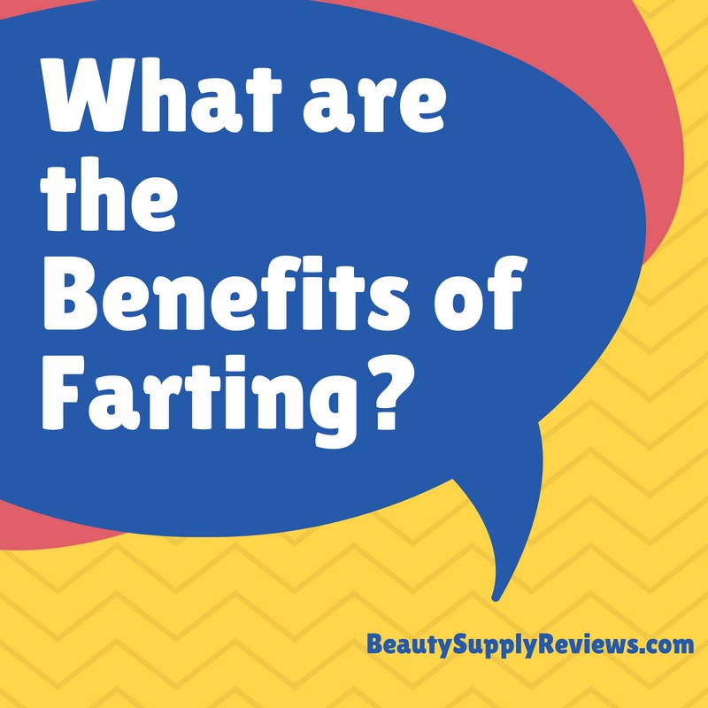 What are the Benefits of Farting