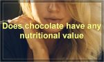 Does chocolate have any nutritional value