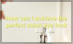 How can I achieve the perfect asian eye look