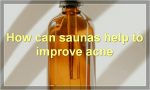 How can saunas help to improve acne