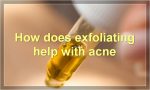 How does exfoliating help with acne