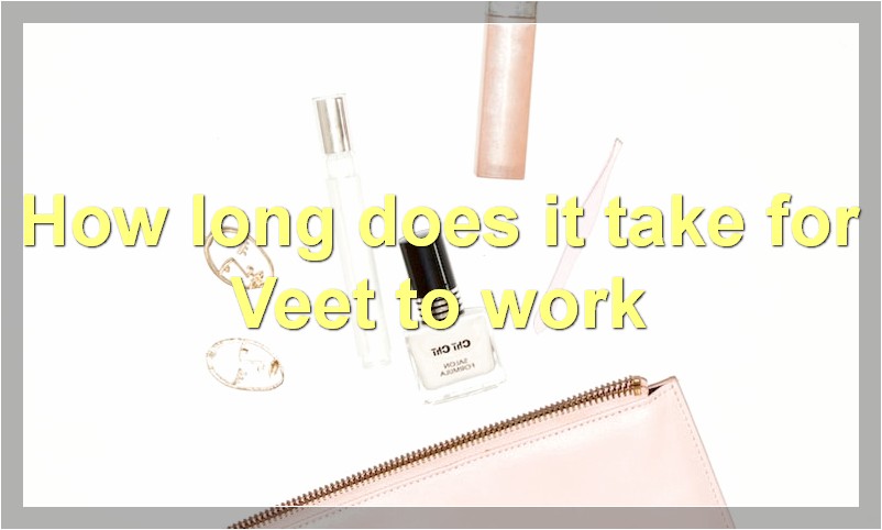 How long does it take for Veet to work