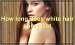 How long does white hair spray last