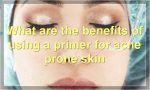 What are the benefits of using a primer for acne prone skin
