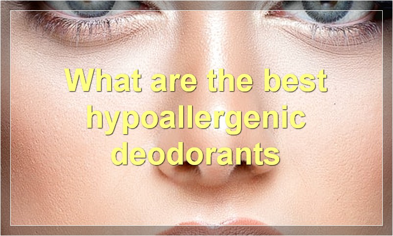 What are the best hypoallergenic deodorants