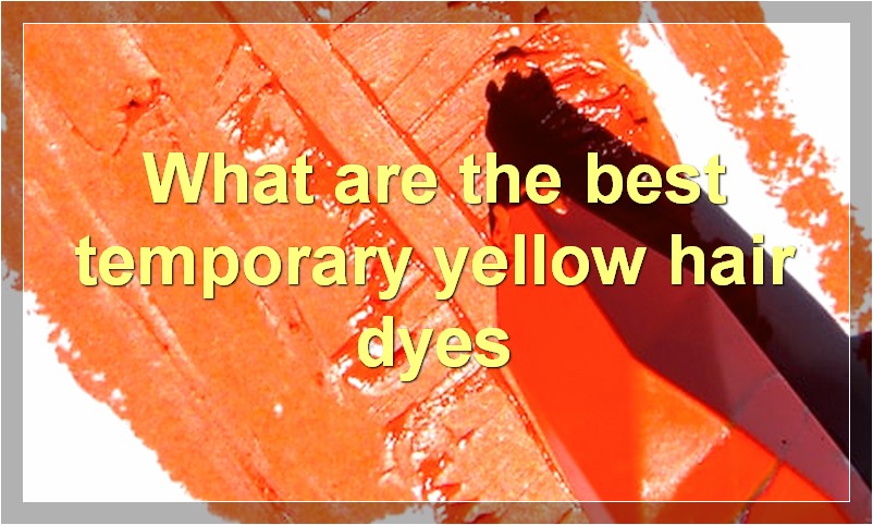 What are the best temporary yellow hair dyes