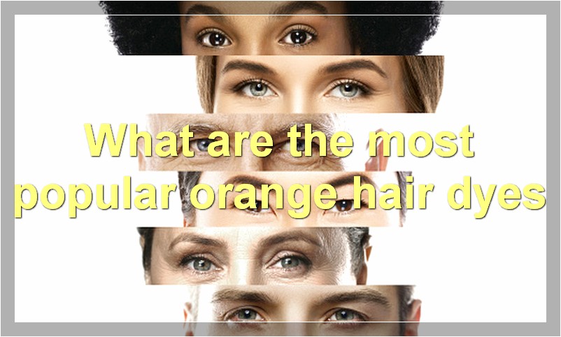 What are the most popular orange hair dyes