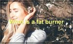 What is a fat burner