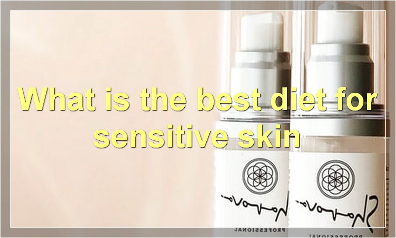 What is the best diet for sensitive skin