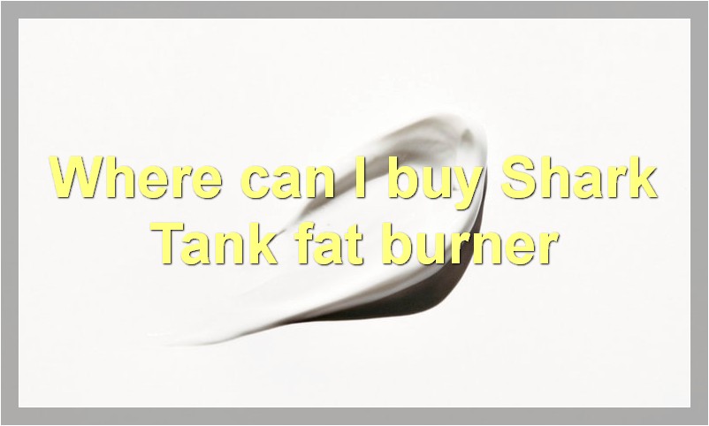 Where can I buy Shark Tank fat burner