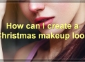 Christmas Makeup: Tips, Tricks, And Ideas