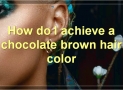 The Best Chocolate Brown Hair Dye: Tips, Tricks, And Products