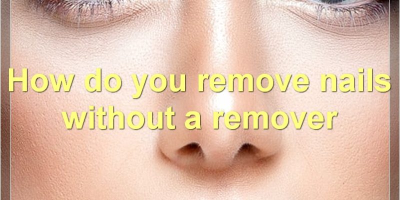 The Pros And Cons Of Nail Removal