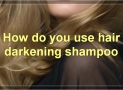 The Best Hair Darkening Shampoos And How To Use Them