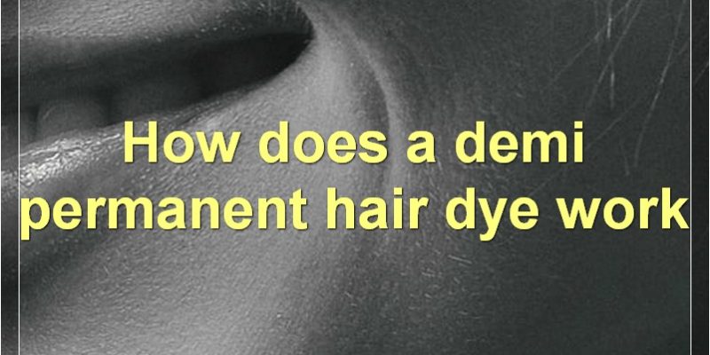 The Benefits Of Using A Demi Permanent Hair Dye