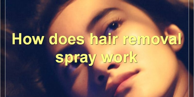 Hair Removal Spray: The Ultimate Guide