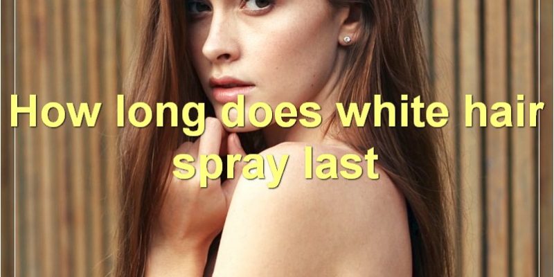 How To Use White Hair Spray