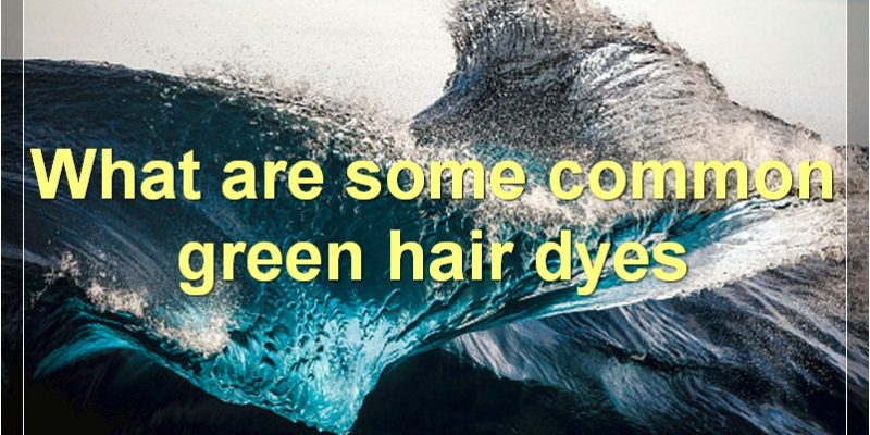 Everything You Need To Know About Dyeing Your Hair Green