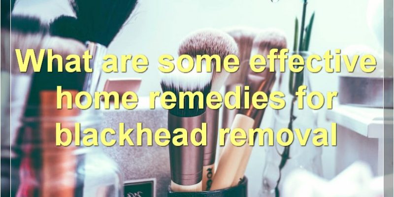 Top 10 Tips For Ear Blackhead Removal