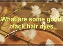 Best Black Hair Dyes