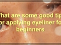 “10 Best Eyeliner Tips & Tricks For Beginners”