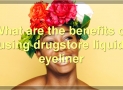 The Best Drugstore Liquid Eyeliners