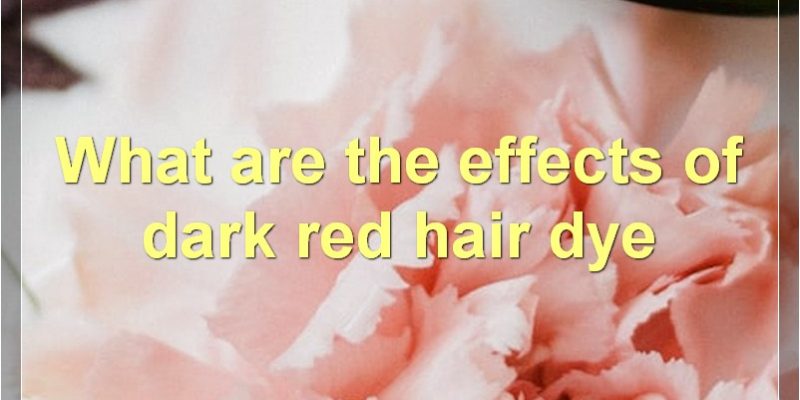 Dark Red Hair Dye: The Ultimate Guide