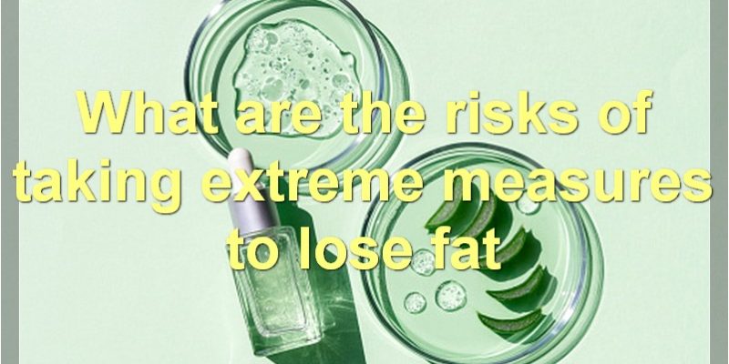 Extreme Measures People Take To Lose Fat