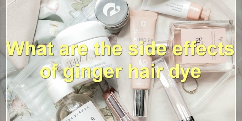 Best Ginger Hair Dye: Top Products, Side Effects, How To Use, And More